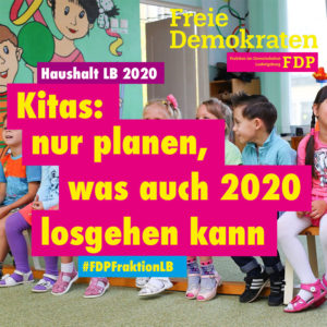 Ratsfraktion: Kitas nur planen, was 2020 auch losgehen kann - Garantie für 2021